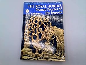 Seller image for THE ROYAL HORDES Nomad Peoples of the Steppes for sale by Goldstone Rare Books