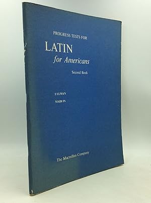 Seller image for PROGRESS TESTS FOR LATIN FOR AMERICANS: Second Book for sale by Kubik Fine Books Ltd., ABAA