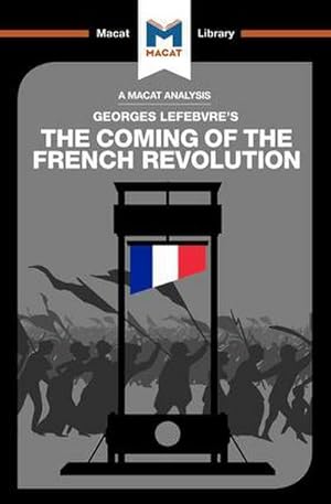 Bild des Verkufers fr An Analysis of Georges Lefebvre's The Coming of the French Revolution zum Verkauf von Smartbuy