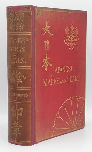 Japanese Marks and Seals. Part I. Pottery. Part II. Illuminated Mss. And Printed Books. Part III....