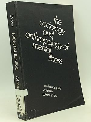 Immagine del venditore per THE SOCIOLOGY AND ANTHROPOLOGY OF MENTAL ILLNESS: A Reference Guide venduto da Kubik Fine Books Ltd., ABAA