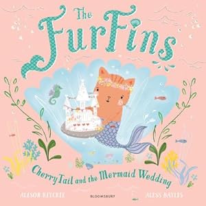 Bild des Verkufers fr The FurFins: CherryTail and the Mermaid Wedding zum Verkauf von Smartbuy