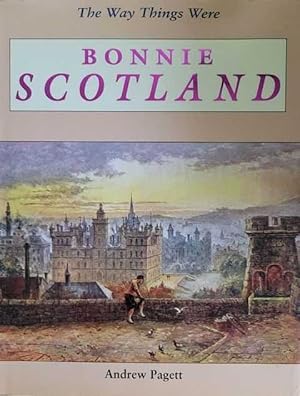 The Way Things Were: Bonnie Scotland