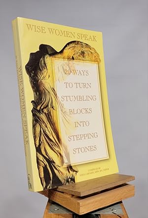 Seller image for Wise Women Speak: 20 Ways to Turn Stumbling Blocks into Stepping Stones for sale by Henniker Book Farm and Gifts