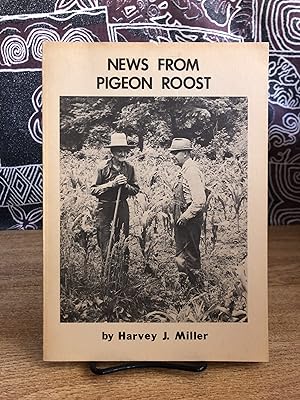Seller image for News from Pigeon Roost - Harvey J. Miller; Eliot Wigginton for sale by Big Star Books