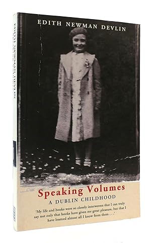 Seller image for SPEAKING VOLUMES: A DUBLIN CHILDHOOD for sale by Rare Book Cellar
