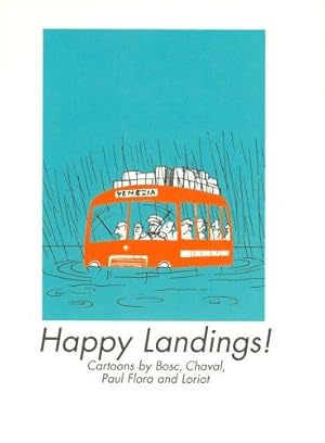 Seller image for Happy Landings! (Armchair Traveller): Cartoons by Bosc, Chaval, Paul Flora and Loriot for sale by WeBuyBooks