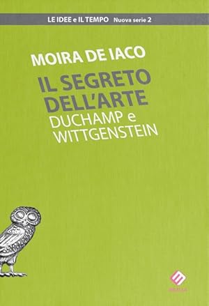 Immagine del venditore per Il segreto dell'arte. Duchamp e Wittgenstein venduto da Libro Co. Italia Srl