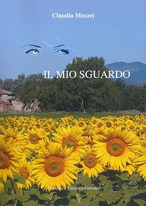 Immagine del venditore per Il mio Sguardo venduto da Libro Co. Italia Srl