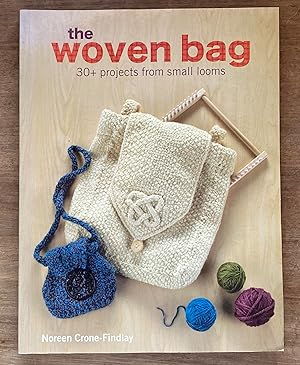 The Woven Bag: 30+ Projects from Small Looms