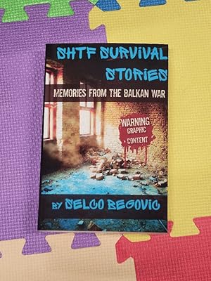 SHTF Survival Stories: Memories from the Balkan War