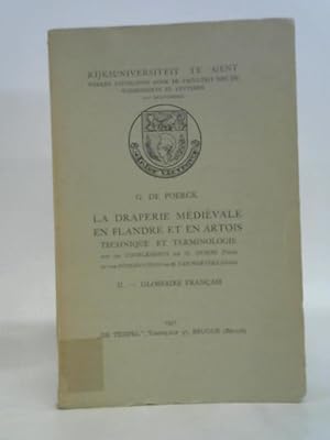 Bild des Verkufers fr La Draperie m di vale en Flandre et en Artois. Technique et Terminologie. II: Glossaire Francais zum Verkauf von World of Rare Books