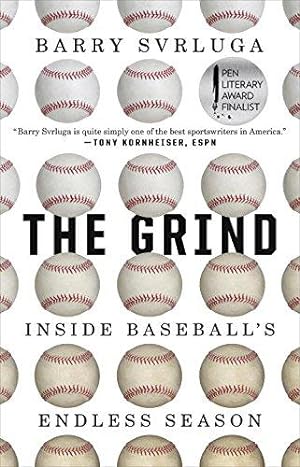 Bild des Verkufers fr The Grind: Inside Baseball's Endless Season zum Verkauf von WeBuyBooks
