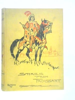 Bild des Verkufers fr Stories from Froissart zum Verkauf von World of Rare Books