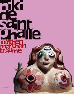 Bild des Verkufers fr Niki de Saint Phalle: Mythen Mrchen Trume zum Verkauf von KUNSTHAUS-STUTTGART