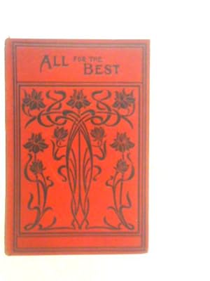 Bild des Verkufers fr All For The Best Or Bernard Gilpin's Motto zum Verkauf von World of Rare Books