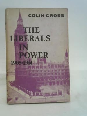 Bild des Verkufers fr The Liberals in power (1905-1914) zum Verkauf von World of Rare Books