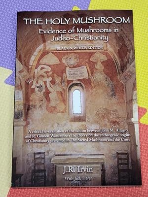 Seller image for The Holy Mushroom: Evidence of Mushrooms in Judeo-Christianity for sale by Earthlight Books