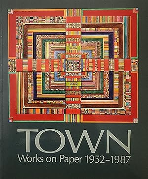 Town. Works on Paper 1952-1987