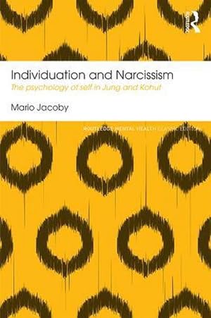 Immagine del venditore per Individuation and Narcissism : The psychology of self in Jung and Kohut venduto da AHA-BUCH GmbH