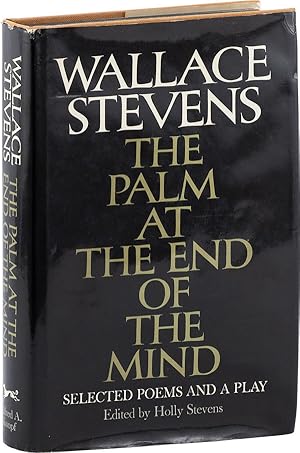 Imagen del vendedor de The Palm at the End of the Mind: Selected Poems and a Play a la venta por Lorne Bair Rare Books, ABAA
