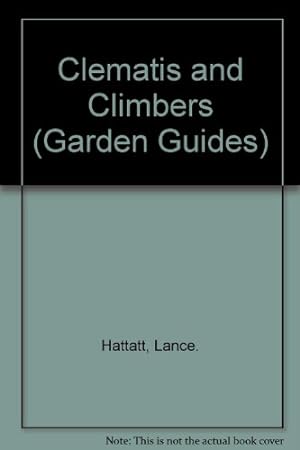 Seller image for Clematis and Climbers (Garden Guides) for sale by WeBuyBooks