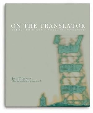 Bild des Verkufers fr On the Translator and the Latin Text: Essays on Swedenborg zum Verkauf von WeBuyBooks