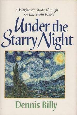 Bild des Verkufers fr Under the Starry Night: A Wayfarer's Guide Through an Uncertain World zum Verkauf von WeBuyBooks