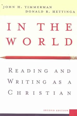 Immagine del venditore per In The World : Reading And Writing As A Christian venduto da GreatBookPricesUK
