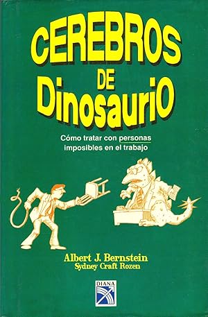 Immagine del venditore per Cerebros De Dinosaurio. Cmo Tratar Con Personas Imposibles En El Trabajo (Spanish Edition) venduto da Von Kickblanc