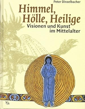 Bild des Verkufers fr Himmel, Hlle, Heilige. Visionen und Kunst im Mittelalter. zum Verkauf von FIRENZELIBRI SRL