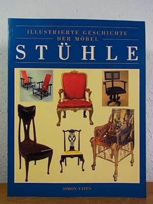 Seller image for Illustrierte Geschichte der Mbel: Sthle for sale by Antiquariat Weber