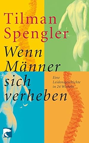 Seller image for Wenn Mnner sich verheben: Eine Leidensgeschichte in 24 Wirbeln for sale by Modernes Antiquariat an der Kyll