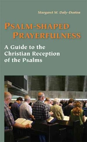 Immagine del venditore per Psalm-Shaped Prayerfulness : A Guide to the Christian Reception of the Psalms venduto da GreatBookPrices
