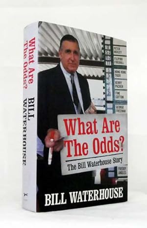 Image du vendeur pour What Are the Odds? The Bill Waterhouse Story mis en vente par Adelaide Booksellers