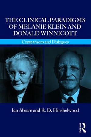 Immagine del venditore per Clinical Paradigms of Melanie Klein and Donald Winnicott : Comparisons and Dialogues venduto da GreatBookPrices