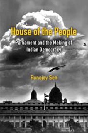 Bild des Verkufers fr House of the People : Parliament and the Making of Indian Democracy zum Verkauf von AHA-BUCH GmbH