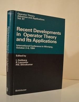 Seller image for Recent Developments in Operator Theory and Its Applications: International Conference in Winnipeg, October 2?6, 1994 (Operator Theory: Advances and Applications, 87) for sale by Lavendier Books