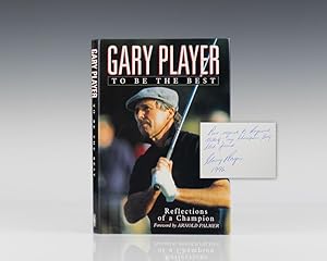 Seller image for Gary Player: To Be the Best. Reflections of A Champion. for sale by Raptis Rare Books