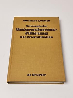 Bild des Verkufers fr Strategische Unternehmensfhrung bei Diversifikation - Burkhard F. Wittek zum Verkauf von BcherBirne