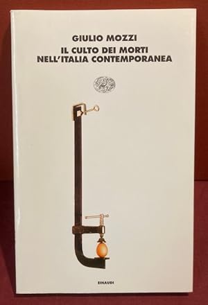 Bild des Verkufers fr Il Culto dei Morti nell'Italia Contemporanea. zum Verkauf von Plurabelle Books Ltd