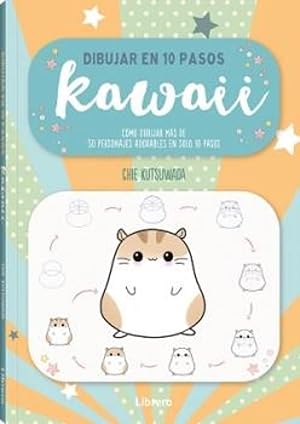 Dibujar kawaii en 10 pasos como dibujar 30 personajes kawaii en solo 10 pasos