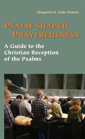 Immagine del venditore per Psalm-Shaped Prayerfulness : A Guide to the Christian Reception of the Psalms venduto da GreatBookPricesUK