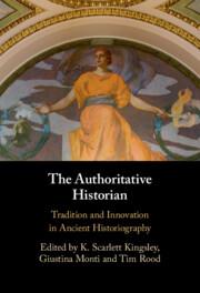 Immagine del venditore per The Authoritative Historian: Tradition and Innovation in Ancient Historiography venduto da moluna