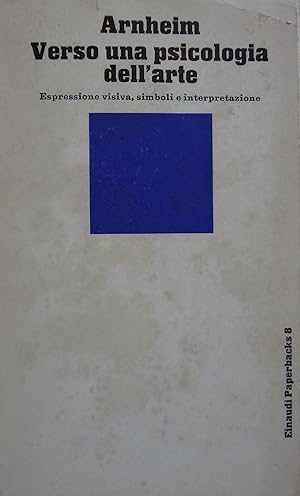 Verso una psicologia dell'arte. Espressione visiva, simboli e interpretazione