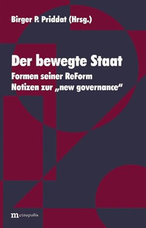 Immagine del venditore per Der bewegte Staat Formen seiner ReForm. Notizen zur "new governance" venduto da Berliner Bchertisch eG