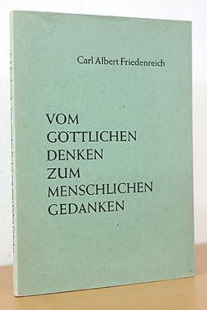 Seller image for Vom gttlichen Denken zum menschlichen Gedanken for sale by AMSELBEIN - Antiquariat und Neubuch