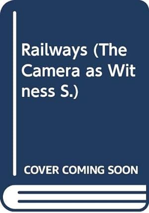 Imagen del vendedor de Railways (The Camera as Witness S.) a la venta por WeBuyBooks
