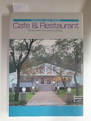 Seller image for Excellent Shop Design : Cafe & Restaurant : 55 Suburban, Free-standing Shops : (Japanische Ausgabe) : for sale by Versand-Antiquariat Konrad von Agris e.K.