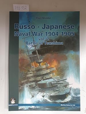 Image du vendeur pour Russo-Japanese Naval War 1905: Battle of Tsushima Vol.2 (= Maritime Series No. 3102) mis en vente par Versand-Antiquariat Konrad von Agris e.K.